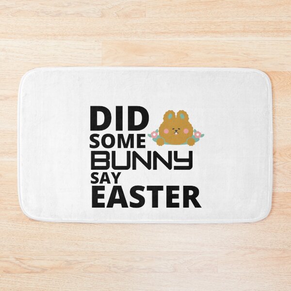 Item preview,  Did some bunny say easter :  funny easter gifts designed and sold by Yaatra.