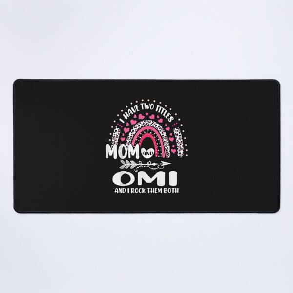 Item preview, I Have Two Titles Mom And Omi Mothers Day Rainbow Women designed and sold by SeppeGoffin.