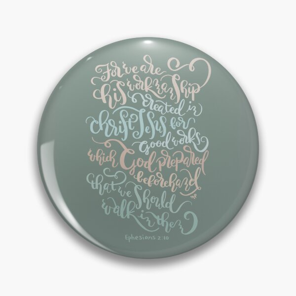 Item preview, For We Are His Workmanship - Ephesians 2:10 designed and sold by joyfultaylor.