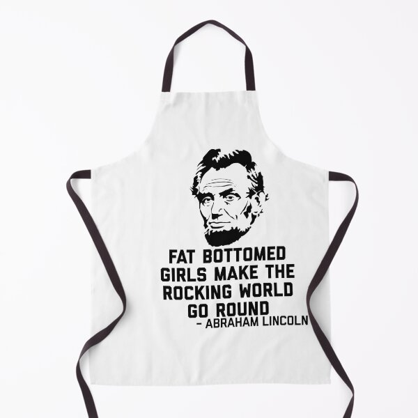 Item preview, Fat Bottomed Girls Hilarious Novelty Abraham Lincoln Quote. Poster designed and sold by fendlfbamesz.