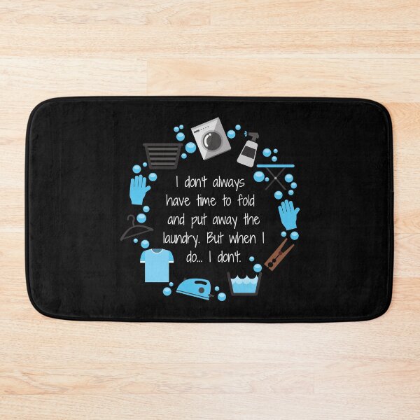 Item preview, I don't always have time to fold the laundry. designed and sold by MerWishes.