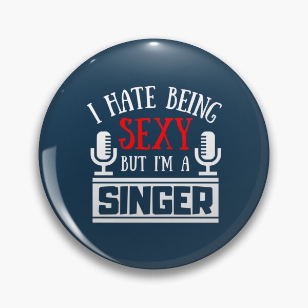 Item preview, I Hate Being Sexy But Im A Singer designed and sold by ClaudioMajer.