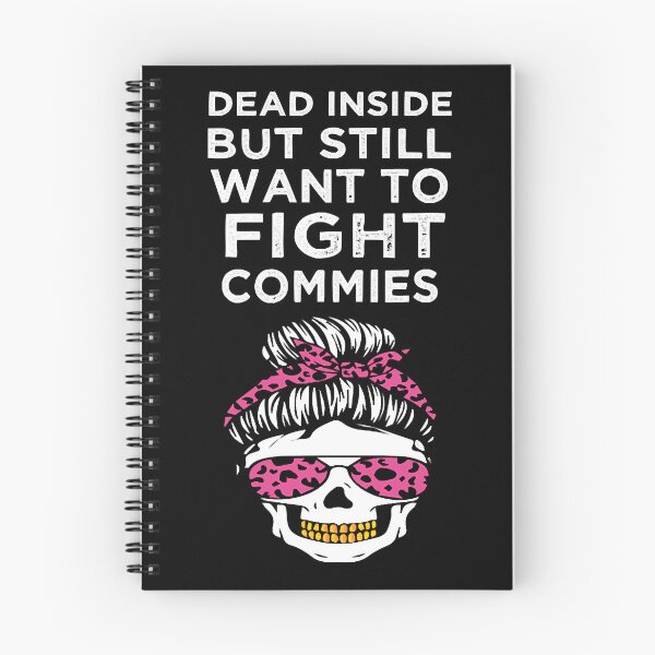 Item preview, Dead Inside But Still Want To Fight Commies  designed and sold by Alexand2817372.