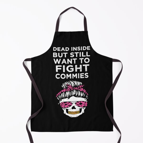 Item preview, Dead Inside But Still Want To Fight Commies  designed and sold by Alexand2817372.