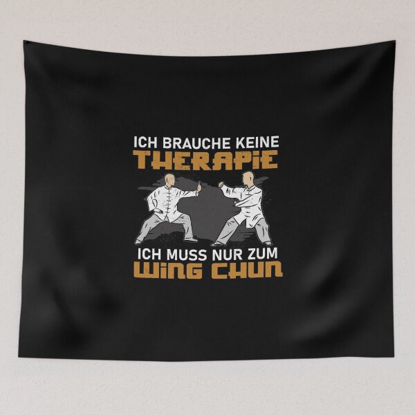 Item preview, Wing Chun Brauche Keine Therapie Martial Arts Kung Fu designed and sold by StrongShirts.