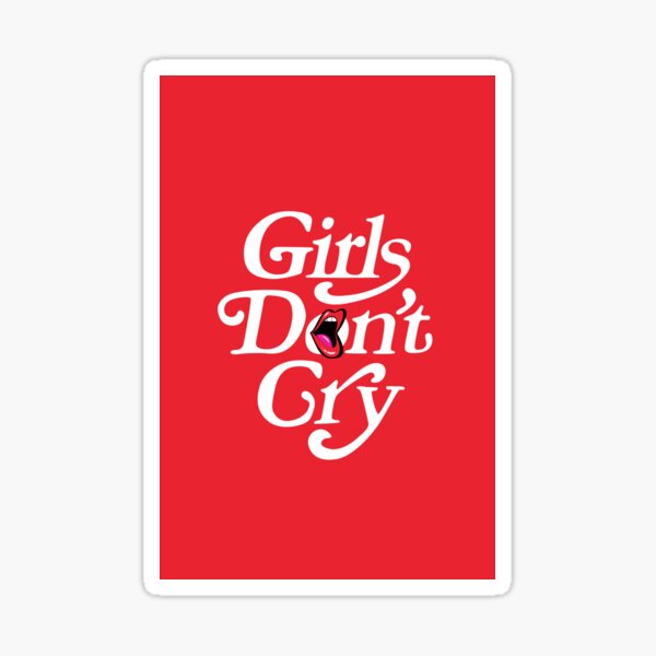 Girls Dont Cry Sticker