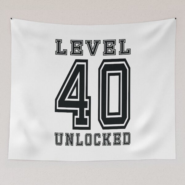 Item preview, Level 40 Unlocked designed and sold by jain-ravi002.