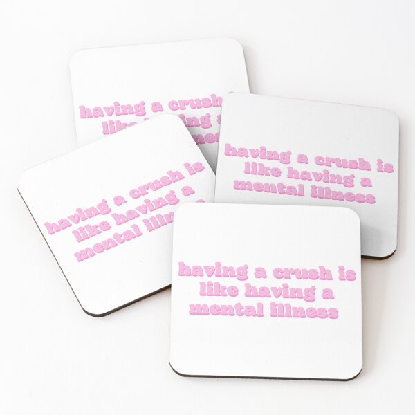 Item preview, having a crush is like having a mental illness designed and sold by Beeroclock.