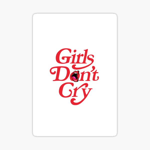 Girls Dont Cry Sticker