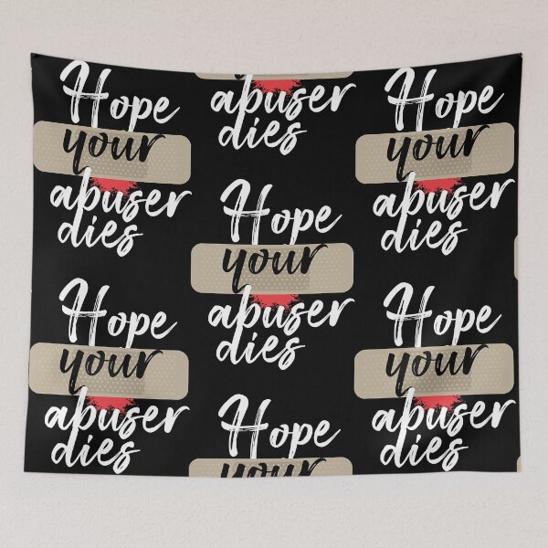Item preview, Hope Your Abuser Dies Text  designed and sold by JuanCal6128511.