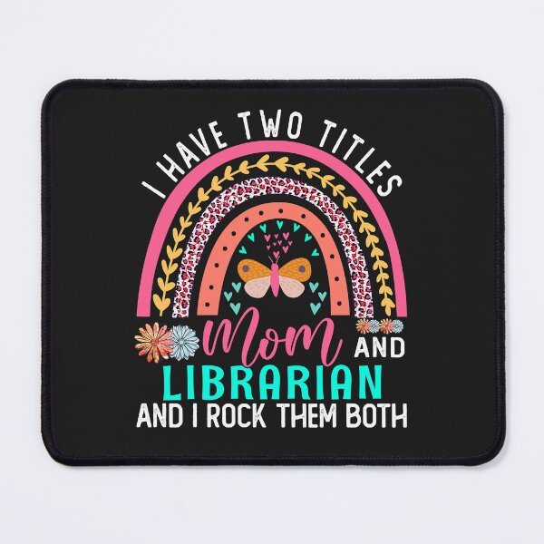 Item preview, I Have Two Titles Mom Librarian Cute Flowers Leopard Rainbow designed and sold by zorinaabzs143.