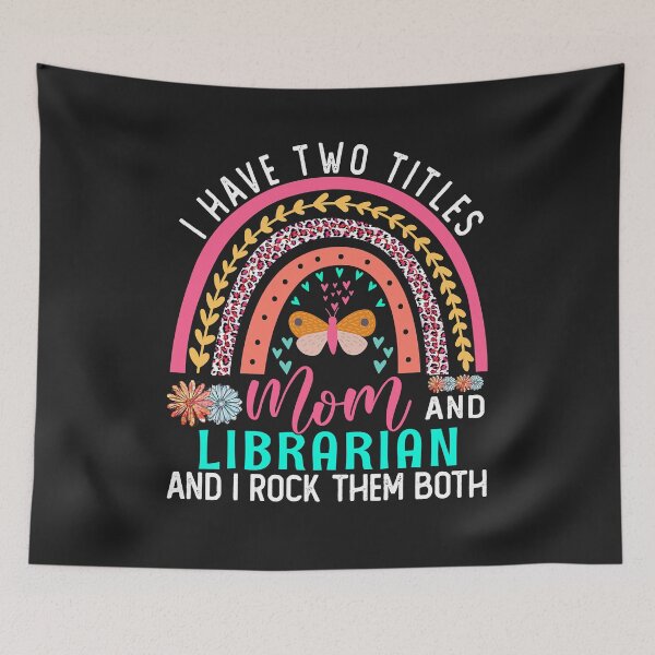 Item preview, I Have Two Titles Mom Librarian Cute Flowers Leopard Rainbow  designed and sold by zorinaabzs143.