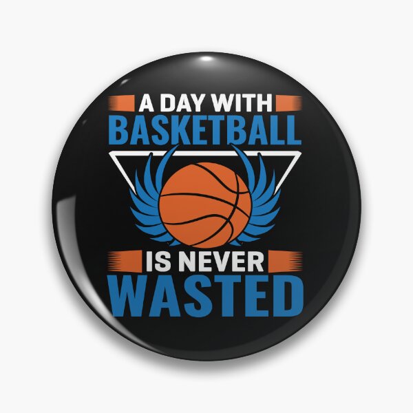 Artikelvorschau, Ein Tag mit Basketball ist nie verschwendet entworfen und verkauft von RED FIR.