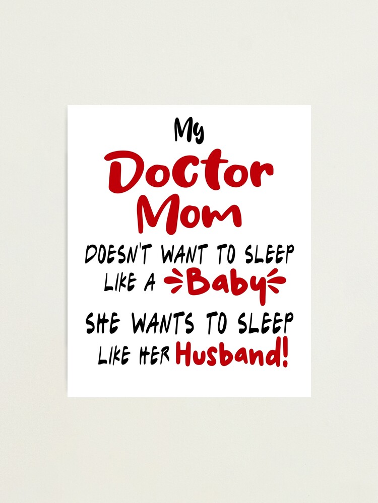 Mother's Day Doctor Mom Mug, My Doctor Mom Doesn't Want To Sleep Like A  Baby Coffee Mug for Doctor Mom, Birthday Mug Gift for Mother