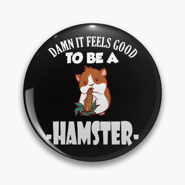 Item preview, Damn It Feels Good To Be A Hamster designed and sold by FerrenSmall.