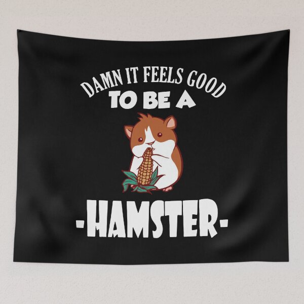 Item preview, Damn It Feels Good To Be A Hamster designed and sold by FerrenSmall.