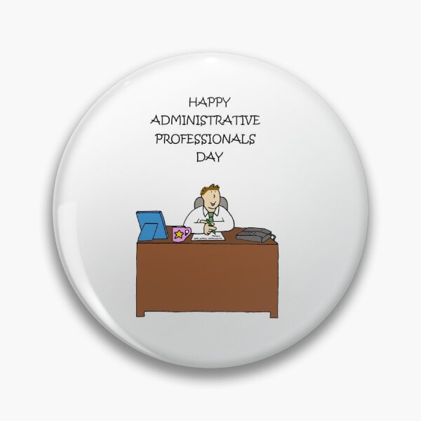 Item preview, Administrative Professionals Day For Him designed and sold by KateTaylor.