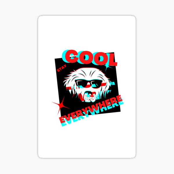 Stay cool everywhere Sticker