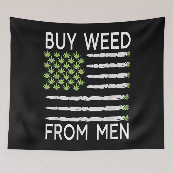 Item preview, Buy Weed From Men, Funny Marijuana 420 Pot Smoker Cannabis  designed and sold by DevinMix.
