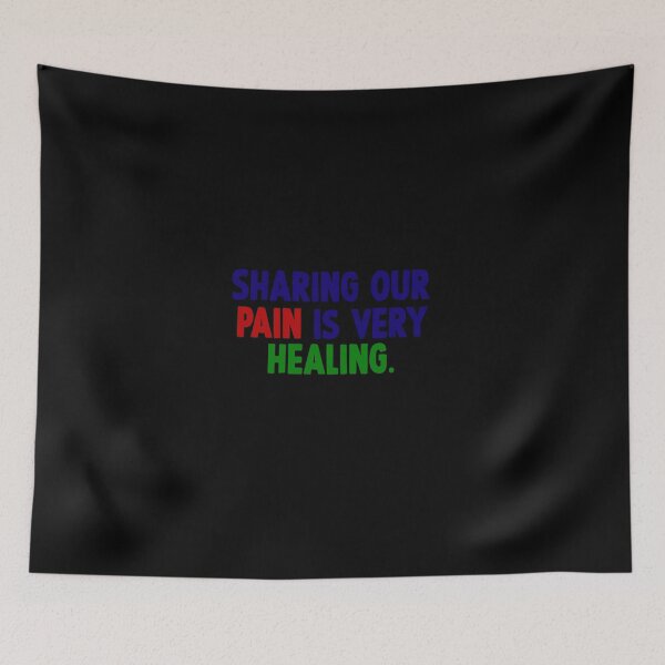 Item preview, sharing our pain is very healing designed and sold by DopeDesign111.