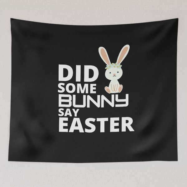 Item preview, Did some bunny say easter :  funny easter gifts designed and sold by Yaatra.