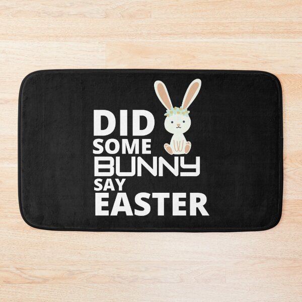 Item preview, Did some bunny say easter :  funny easter gifts designed and sold by Yaatra.