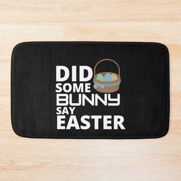 Item preview,  Did some bunny say easter :  funny easter gifts designed and sold by Yaatra.