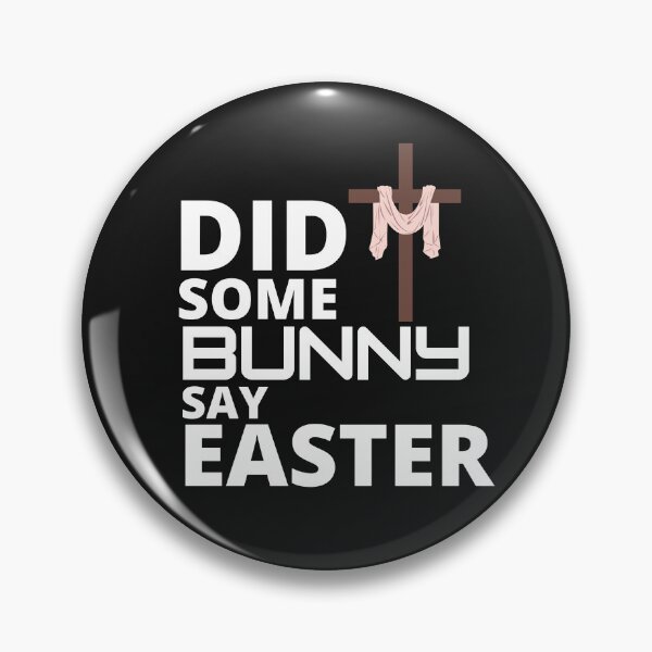 Item preview,  Did some bunny say easter :  funny easter gifts designed and sold by Yaatra.