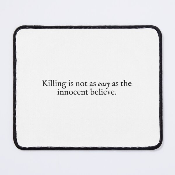 Item preview, killing is not as easy as the innocent believe designed and sold by beunstoppable.