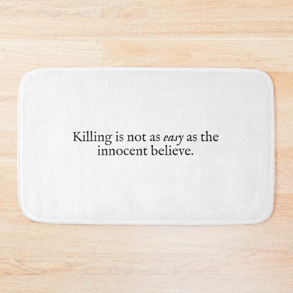 Item preview, killing is not as easy as the innocent believe designed and sold by beunstoppable.