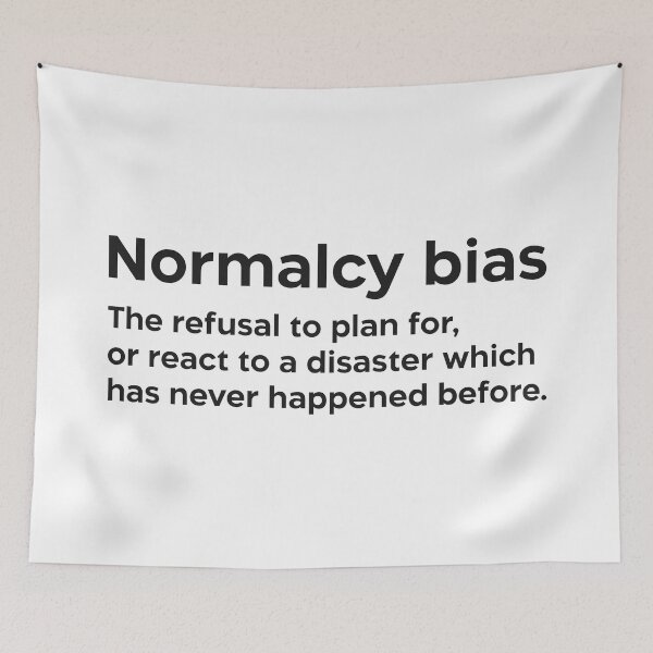 Item preview, Normalcy bias black designed and sold by EdimQuotes.