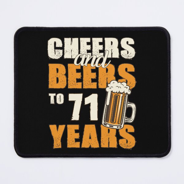 Item preview, Cheers and Beers to 71 years, funny birthday gift designed and sold by HeavyStyle.