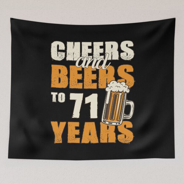 Item preview, Cheers and Beers to 71 years, funny birthday gift designed and sold by HeavyStyle.