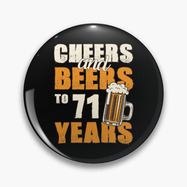 Item preview, Cheers and Beers to 71 years, funny birthday gift designed and sold by HeavyStyle.