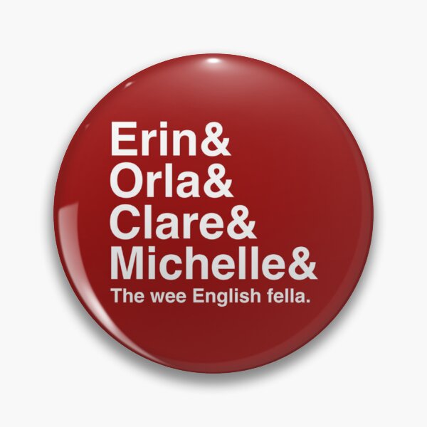 Item preview, Derry Girls Derry Girls Shirt, Character Names, Erin and Orla and Clare and Michelle and the  designed and sold by WhisskeyPiggy.