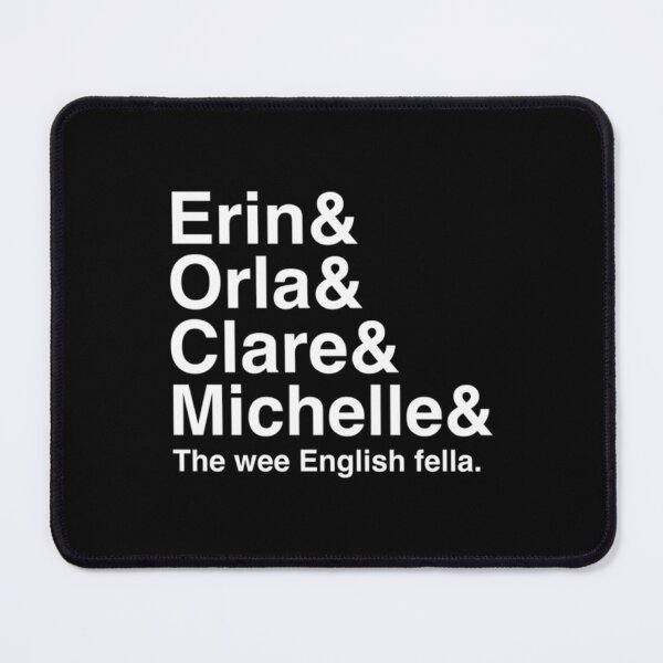Item preview, Derry Girls Derry Girls Shirt, Character Names, Erin and Orla and Clare and Michelle and the  designed and sold by WhisskeyPiggy.