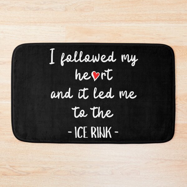 Item preview, I followed my heart and it led me to the ice rink designed and sold by TheGreenGoat.