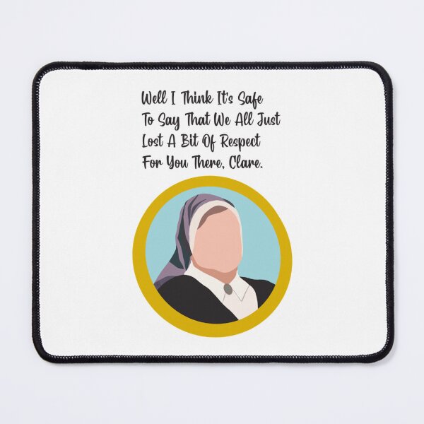Item preview, Derry Girls Sister Michael Quote Clare   designed and sold by WhisskeyPiggy.