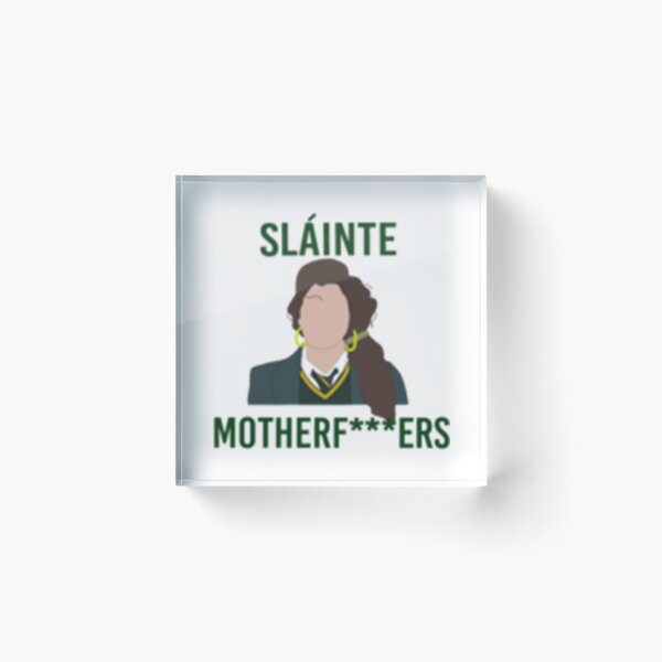 Item preview, Derry Girls Slainte MF   designed and sold by WhisskeyPiggy.