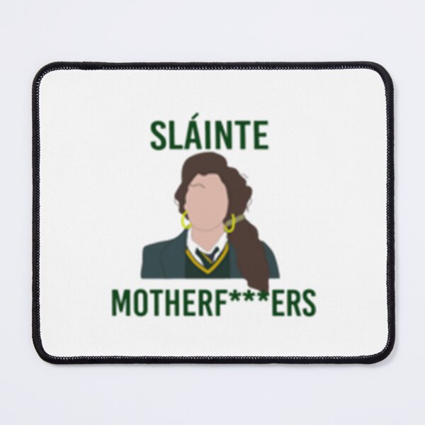 Item preview, Derry Girls Slainte MF   designed and sold by WhisskeyPiggy.