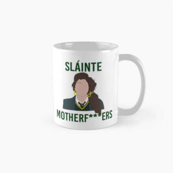 Item preview, Derry Girls Slainte MF designed and sold by WhisskeyPiggy.