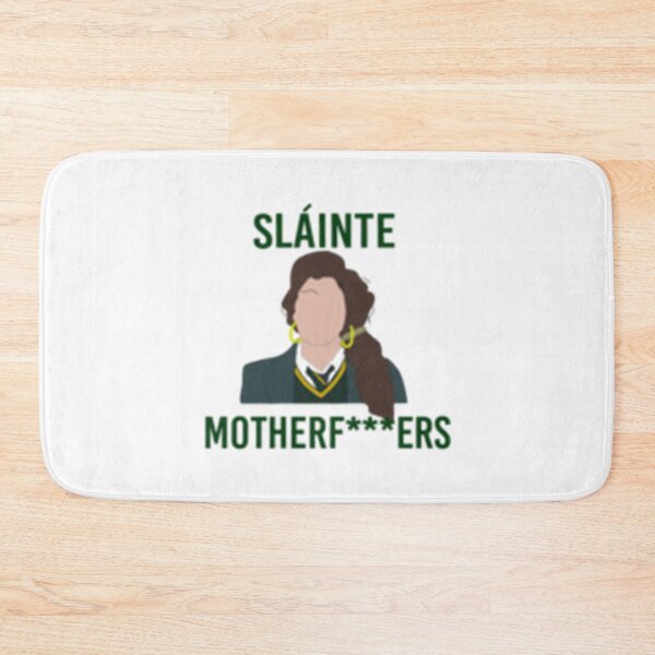 Item preview, Derry Girls Slainte MF   designed and sold by WhisskeyPiggy.