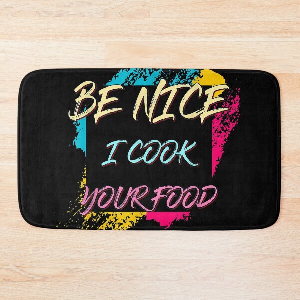 Item preview, Be Nice I Cook Your Food. Chef Sarcastic Joke  designed and sold by NanetteDelermez.