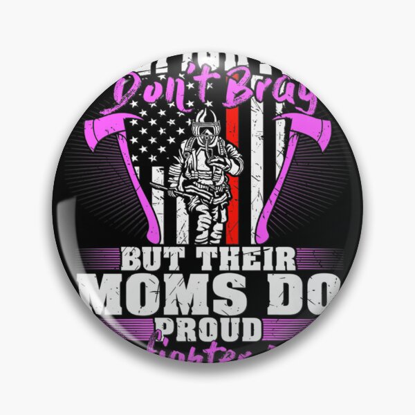 Item preview, Firefighters Don't Brag Their Moms Do Proud Firefighter Mom designed and sold by Isidroward.