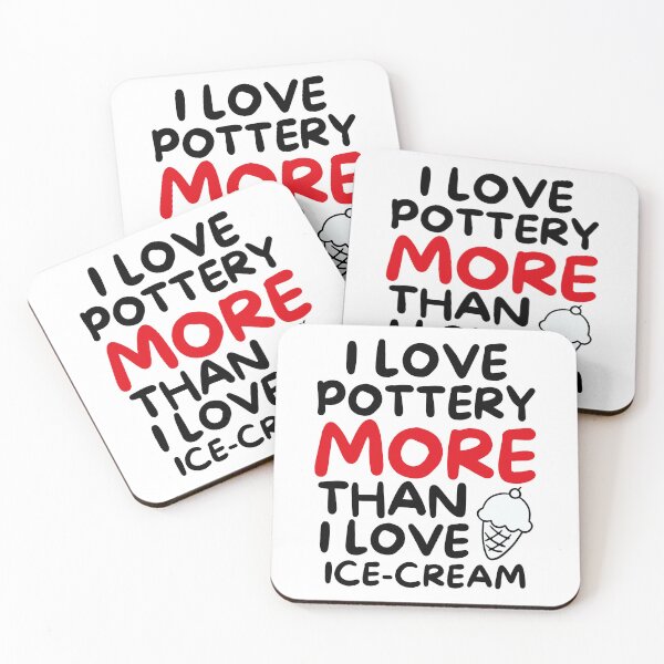 Item preview, I love pottery more than I love ice-cream designed and sold by TheGreenGoat.