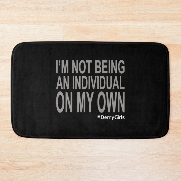 Item preview, Not an Individual (Derry Girls)    designed and sold by WhisskeyPiggy.