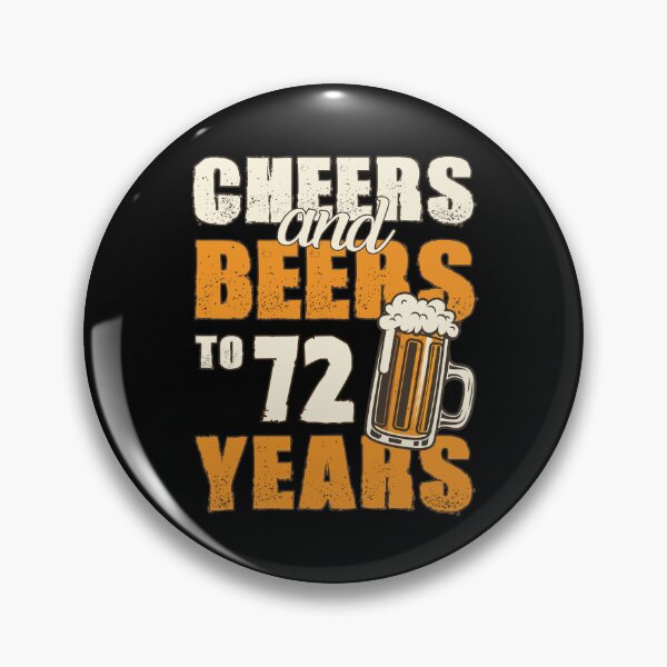 Item preview, Cheers and Beers to 72 years, funny birthday gift designed and sold by HeavyStyle.