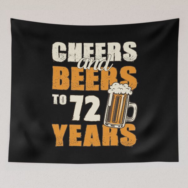 Item preview, Cheers and Beers to 72 years, funny birthday gift designed and sold by HeavyStyle.