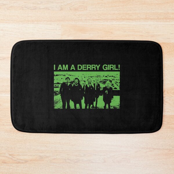 Item preview, I am a Derry Girl! - Derry Girls   designed and sold by WhisskeyPiggy.