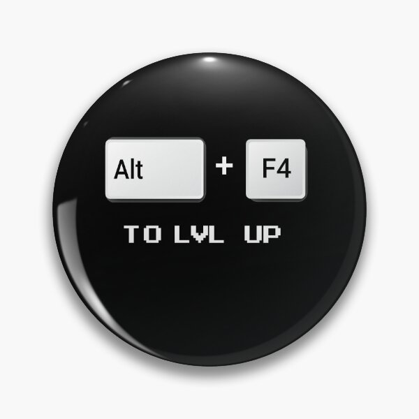 Item preview,  Alt + F4   to lvl up  -  alt  f4   to lvl up   funny  geek quote  designed and sold by Raiko-art.